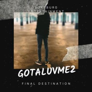 Dengarkan Final destination lagu dari Gotaluvme2 dengan lirik