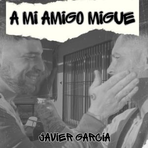 Album A mi amigo Migue from 