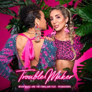 Myah Marie的專輯TroubleMaker (feat. Primadonna)