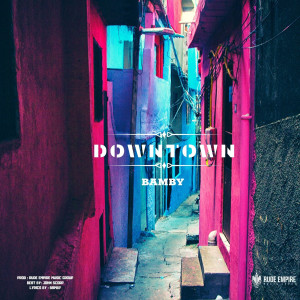 Dengarkan lagu Down Town (Explicit) nyanyian Bamby dengan lirik