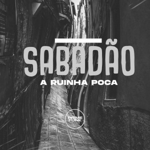 Album Sabadão a Ruinha Poca (Explicit) from DJ Meno GMZ
