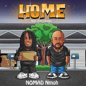 ดาวน์โหลดและฟังเพลง Home (feat. Tray Chaney) (Explicit) พร้อมเนื้อเพลงจาก Nomad Nmoh