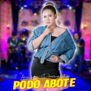 Listen to Podo Abote (Koplo Version) song with lyrics from Anggun Pramudita