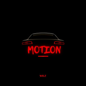 Listen to Motion song with lyrics from WELZ