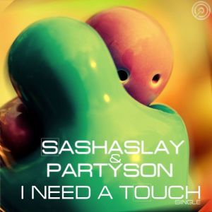 Sashaslay的專輯I Need A Touch