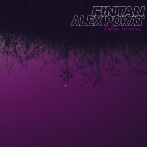 ดาวน์โหลดและฟังเพลง Better Broken (Explicit) พร้อมเนื้อเพลงจาก Fintan
