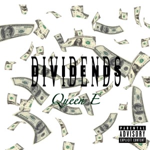 收聽Queen E的Dividends (Explicit)歌詞歌曲