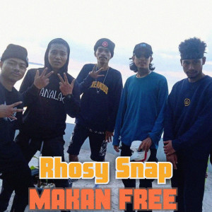 Listen to Makan Free (Explicit) song with lyrics from Rhosy Snap