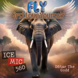 Album Fly First Love Yourself (Explicit) from Ice Mic 360