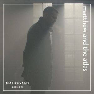 收聽Matthew And The Atlas的Palace (Mahogany Sessions)歌詞歌曲