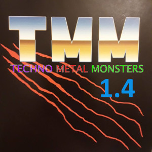 收聽Techno Metal Monsters的Tmm 1.4歌詞歌曲