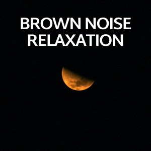 Brown Noise的專輯Brown Noise