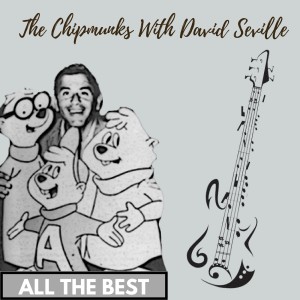 อัลบัม All the Best ศิลปิน The Chipmunks with David Seville