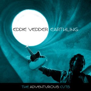 Eddie Vedder的專輯Earthling Expansion: The Adventurous Cuts