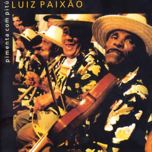 ดาวน์โหลดและฟังเพลง Pisa Pilão พร้อมเนื้อเพลงจาก Mestre Luiz Paixao