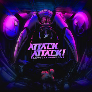 Dengarkan Brachyura Bombshell lagu dari Attack Attack! dengan lirik