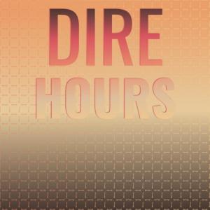 Dire Hours dari Various