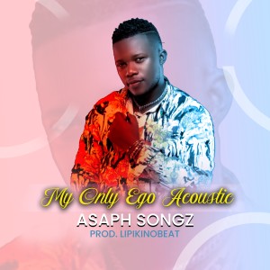 ดาวน์โหลดและฟังเพลง My Only Ego (Acoustic) พร้อมเนื้อเพลงจาก Asaph Songz