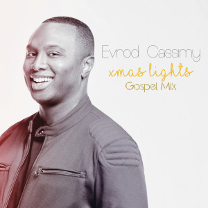 Album Xmas Lights (Gospel Mix) from Evrod Cassimy