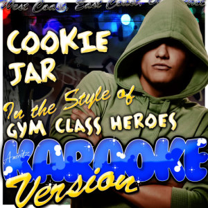收聽Ameritz - Karaoke的Cookie Jar (In the Style of Gym Class Heroes) [Karaoke Version] (Karaoke Version)歌詞歌曲