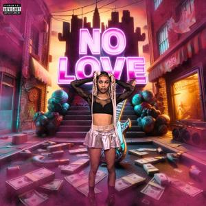 收聽Faith Brazy的No Love (Explicit)歌詞歌曲