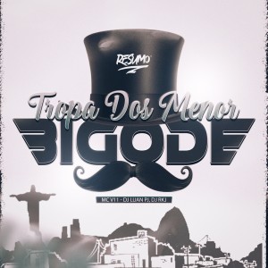 收聽MC V11的TROPA DOS MENOR BIGODE (Explicit)歌詞歌曲