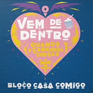 收聽Casa Comigo的Vem de Dentro (Quando o Carnaval Chegar)歌詞歌曲