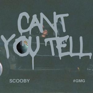 cant you tell? (Explicit) dari Scooby