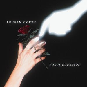 收聽Lougan的Polos Opuestos (Explicit)歌詞歌曲