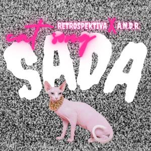 Dengarkan lagu Sada (Сat Song) nyanyian Retrospektiva dengan lirik