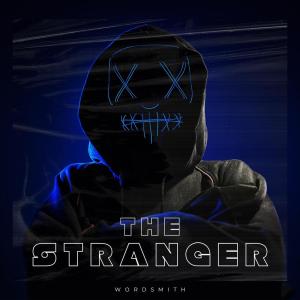 ดาวน์โหลดและฟังเพลง The Stranger พร้อมเนื้อเพลงจาก Wordsmith
