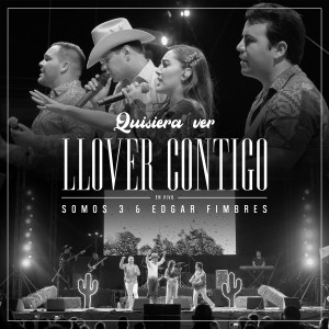 ดาวน์โหลดและฟังเพลง Quisiera Ver Llover Contigo (En Vivo) พร้อมเนื้อเพลงจาก Somos 3