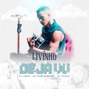 ดาวน์โหลดและฟังเพลง Déjà Vu (Explicit) พร้อมเนื้อเพลงจาก MC Livinho