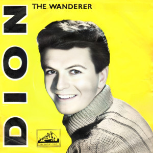 ดาวน์โหลดและฟังเพลง The Wanderer พร้อมเนื้อเพลงจาก Dion