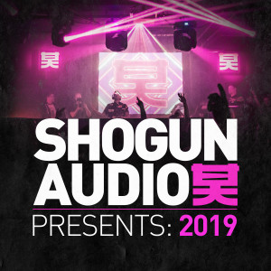 Album Shogun Audio: Presents 2019 oleh Various