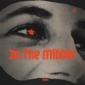 收聽Kidra的In The Middle歌詞歌曲
