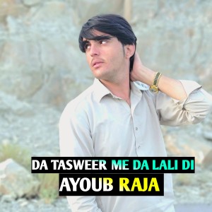 Album DA TASWEER ME DA LALI DI from Ayoub Raja