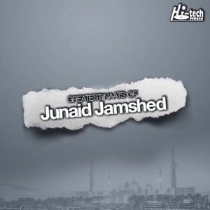 ดาวน์โหลดและฟังเพลง Ilahi La Tu Azzibni พร้อมเนื้อเพลงจาก Junaid Jamshed