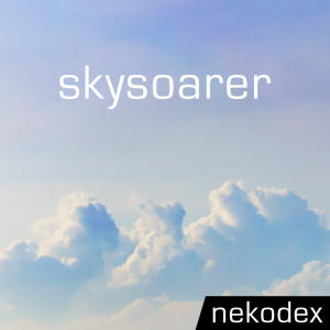 收聽nekodex的skysoarer歌詞歌曲