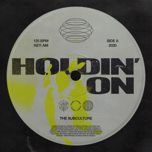 The Subculture的專輯Holdin’ On