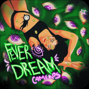 ดาวน์โหลดและฟังเพลง Fever Dream (Speed Up) พร้อมเนื้อเพลงจาก CAMEROS