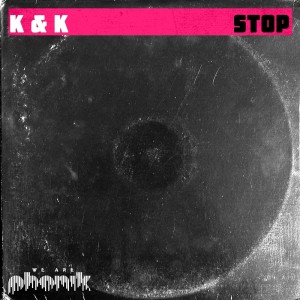K & K的专辑Stop