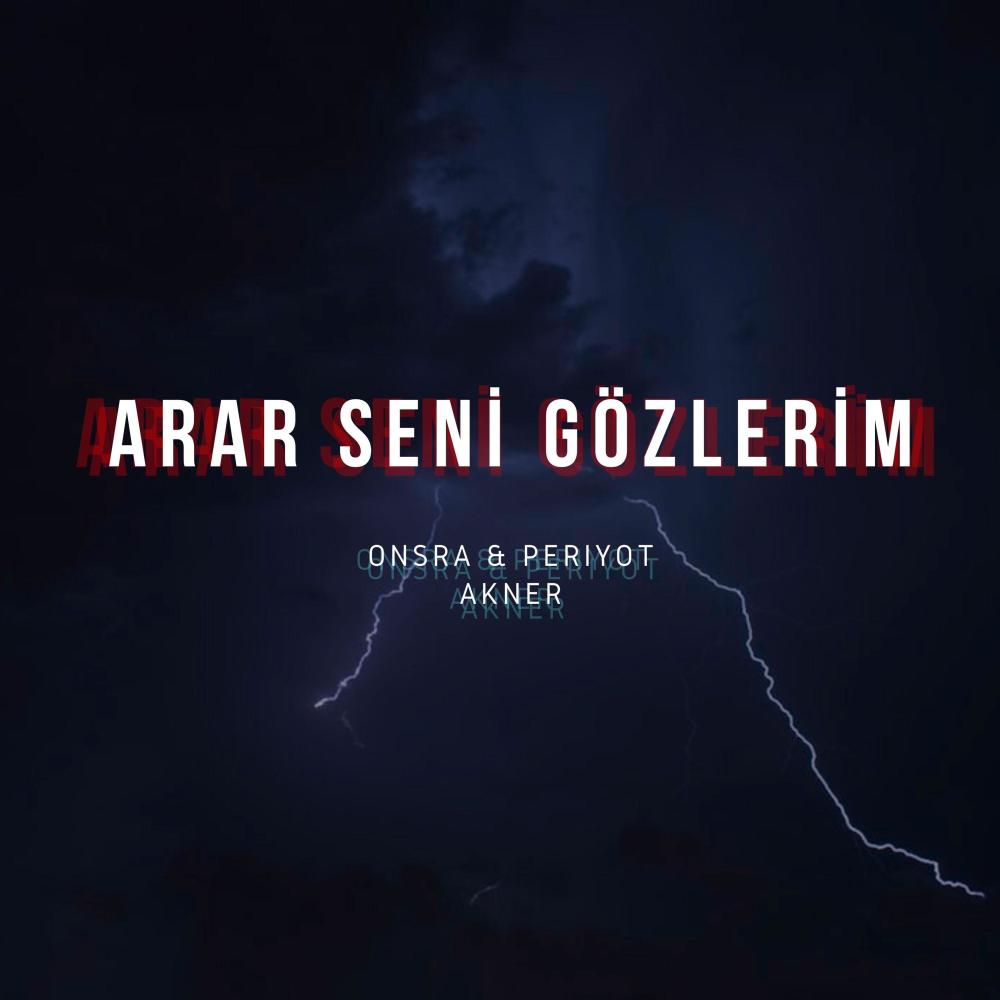 Arar Seni Gözlerim (feat. Periyot, Akner)