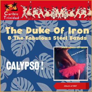 อัลบัม Calypso! (Album of 1957) ศิลปิน The Duke of Iron