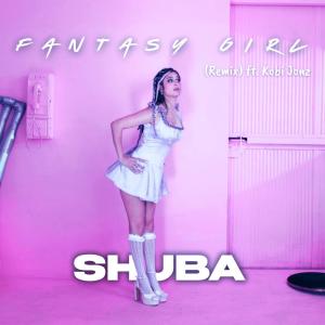 Shuba的專輯FANTASY GIRL (REMIX)