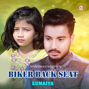 Listen to Biker Back Seat (Slowed+Reverbipsum) song with lyrics from Sumaiya