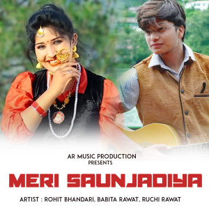 Listen to Meri saunjadiya song with lyrics from Rohit Bhandari