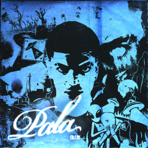 Listen to Pala (Explicit) song with lyrics from Olliy