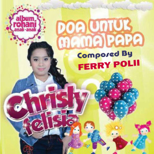 Dengarkan Doa Untuk Mama Papa lagu dari Chrisly Felisia dengan lirik