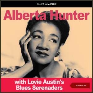 อัลบัม Alberta Hunter with Lovie Austins Blues Serenaders ศิลปิน Lovie Austins Blues Serenaders